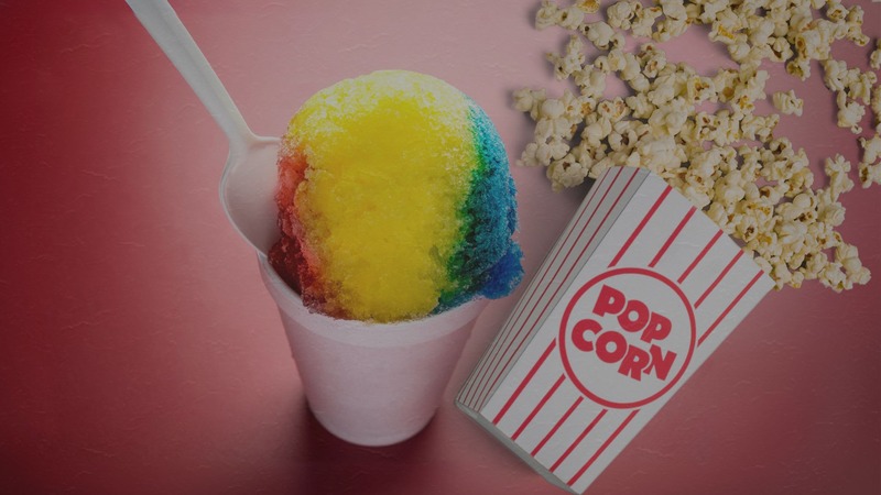 Sno cones and popcorn